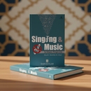 Singing & Music In Islamic Perspective