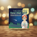 The Way to Allah – Book 8: Through Rasul Allah (SAW) | Stairway to Heaven Series