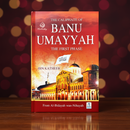 Banu Umayyah – Abridged English Translation of Al-Bidayah wan-Nihayah (Darussalam)