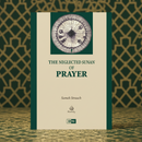 The Neglected Sunan of Prayer: Reviving the Prophetic Method – By Sameh Strauch