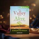 The Valley Came Alive – Abridged Biography of the Final Messenger by Ibn Kathir