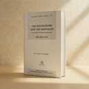 The Messengers and Their Messages – A Qur’anic &amp; Prophetic Study of Divine Revelation