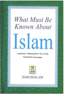 What Must Be Known About Islam by Muhammad bin ‘Ali Al-Arfaj | Darussalam Islamic Book on the Five Pillars, Tafsir & Marriage