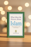 What Must Be Known About Islam by Muhammad bin ‘Ali Al-Arfaj | Darussalam Islamic Book on the Five Pillars, Tafsir & Marriage