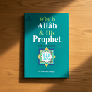 Who Is Allah & His Prophet – A Clear Introduction from Authentic Islamic Sources