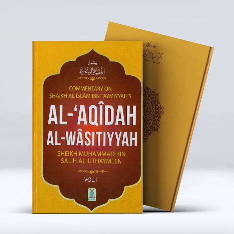 Al Aqidah Al Wasitiyyah (Vol 1 & 2 )