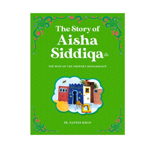 THE STORY OF AISHA SIDDIQA | QURAN STORIES FOR CHILDREN