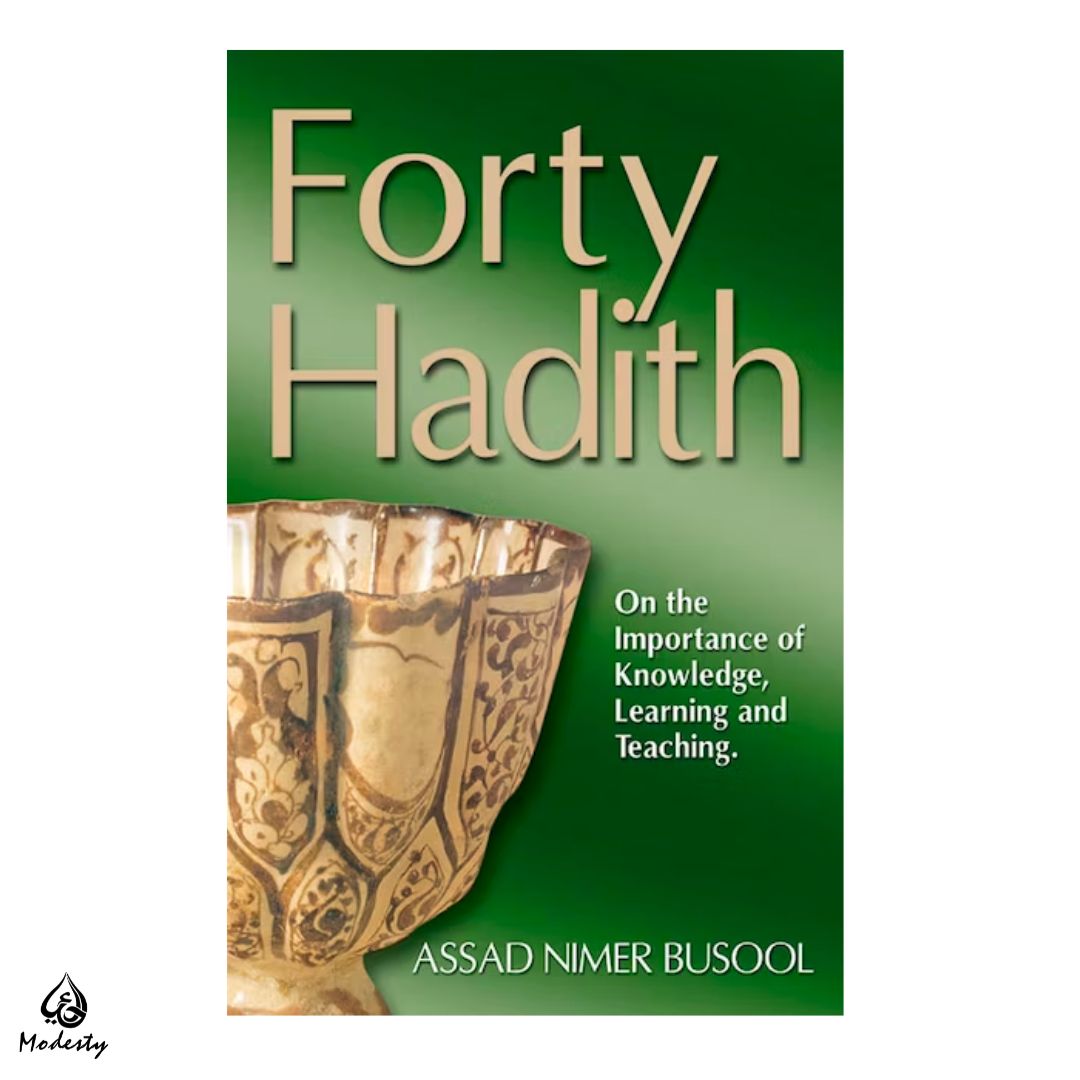 FORTY HADITH | ISLAMIC BOOKS | HADITH BOOK - Modesty Collection