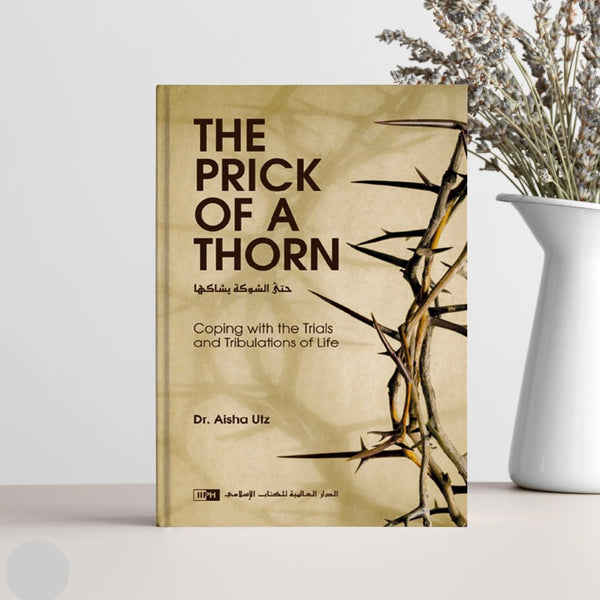 The Prick of A Thorn by Dr Aisha Utz
