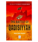 The Battle of Qadisiyyah | The Fall of the Mighty Persian Empire | Abdul Malik Mujahid