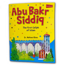 Abu Bakr Siddiq - The First Caliph of Islam