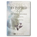 An Inspired Life – A Biography of Prophet Muhammad ﷺ by Dr. Abbas Tawfiq