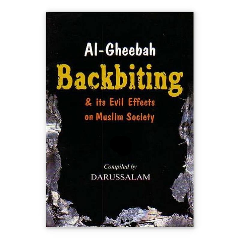 Backbiting & its Evil Effects on Muslim Society