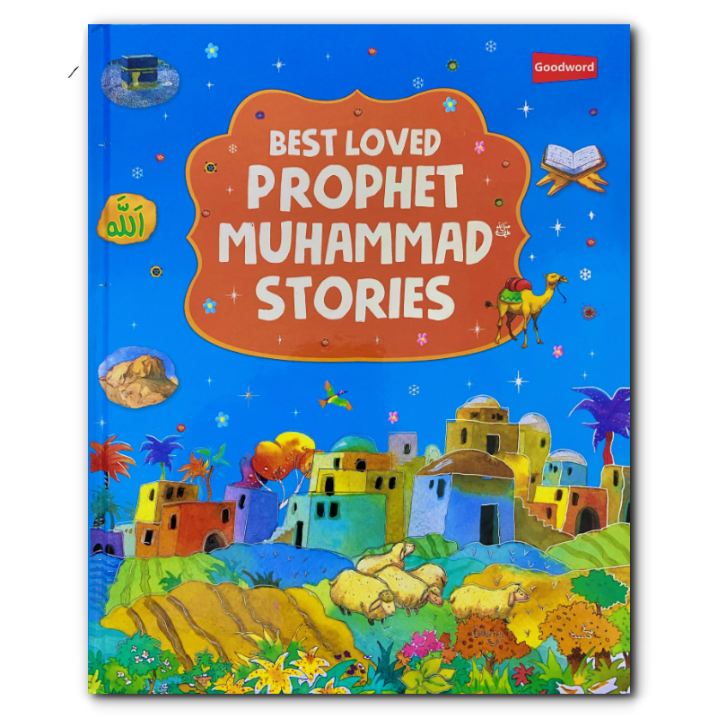 Best Loved Prophet Muhammad Stories – Inspiring Illustrated Storybook ...