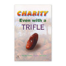 Charity Even with a Trifle