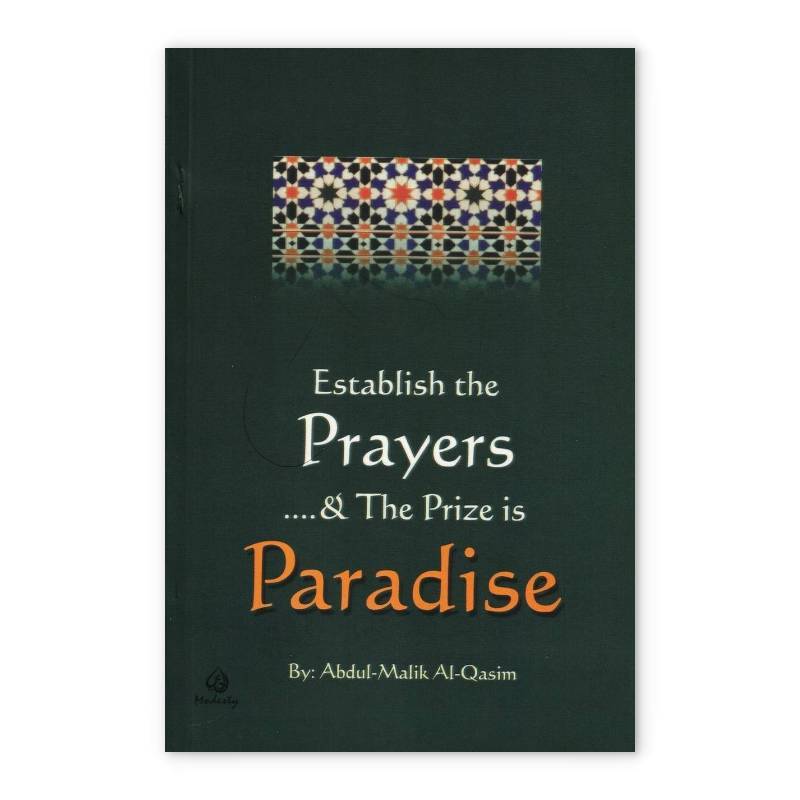 Establish the Prayers and The Prize is Paradise