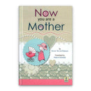 Now You Are A Mother