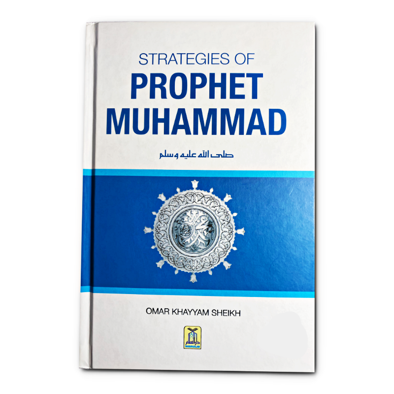 Strategies of Prophet Muhammad – Inspiring Lessons from the Life & Lea ...