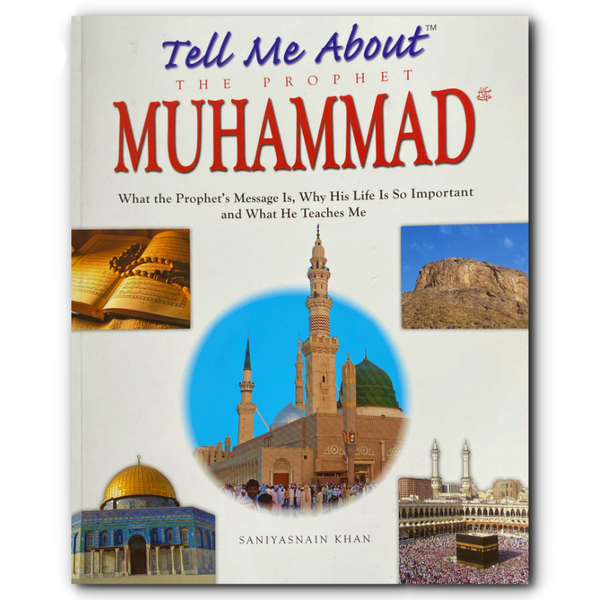 Tell Me About the Prophet Muhammad
