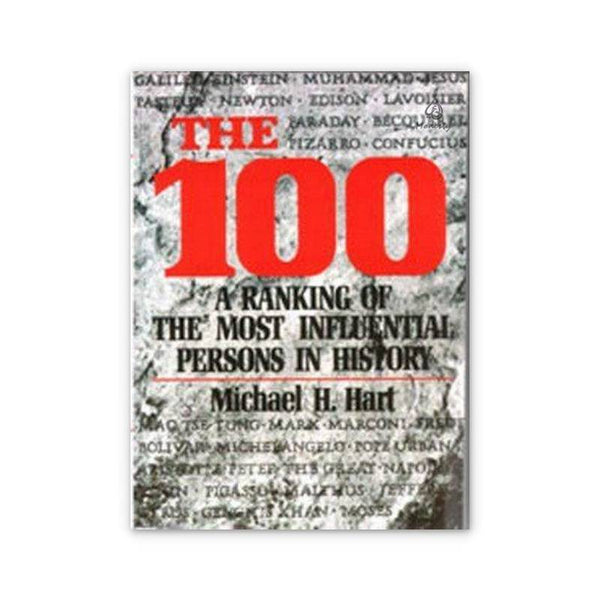 The 100: A Ranking Of The Most Influential Persons In History: