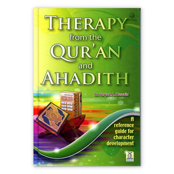 Therapy from the Quran and Ahadith By Dr. Feryad A. Hussain